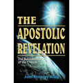 The Apostolic Revelation: The Reformation of the Church - Paperback