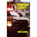 What We Carry: A New York Paramedic's Story - Paperback