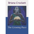 The Growing Place - Paperback