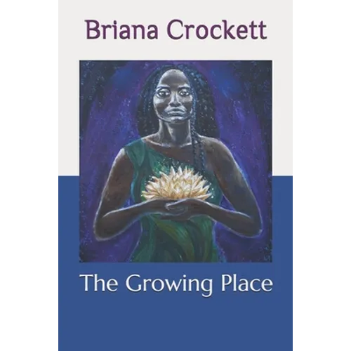 The Growing Place - Paperback