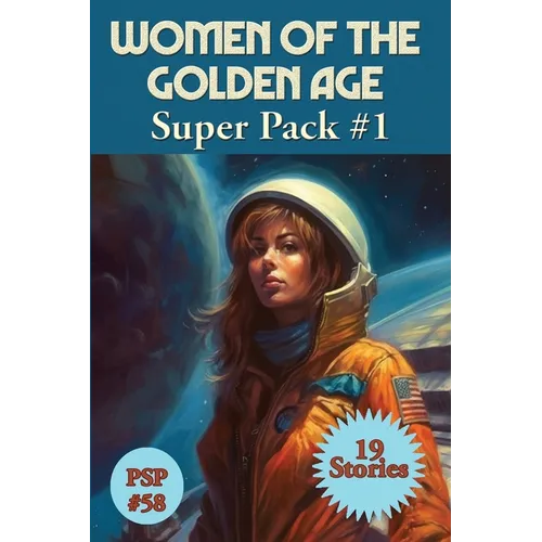 Women of the Golden Age Super Pack #1: A Positronic Book - Paperback