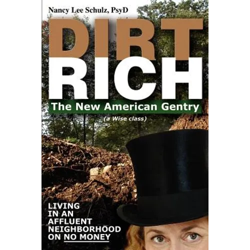 Dirt Rich: The New American Gentry - Paperback