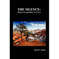 The Silence: What It Is and How to Use It - Paperback