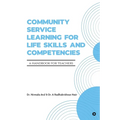 Community Service Learning for Life Skills and Competencies: A Handbook for Teachers - Paperback
