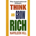 Think and Grow Rich: The Inspirational Classic - Paperback