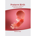 Preterm Birth: Mechanisms, Prediction and Interventions - Hardcover