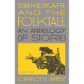 Shakespeare and the Folktale: An Anthology of Stories - Paperback