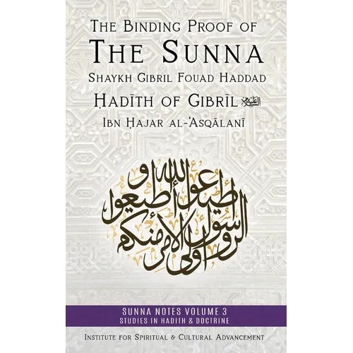 The Binding Proof of the Sunna: Nukhbat al-Fikar - Paperback