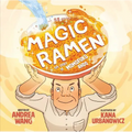 Magic Ramen: The Story of Momofuku Ando - Hardcover