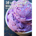 50 Frozen Fantasies Recipes for Home - Paperback