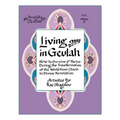 Living in Geulah: How to survive and thrive during the transformation of the world from chaos to Divine Revelation according to Jewish m - Paperback
