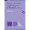 Relativity, Symmetry, and the Structure of Quantum Theory, Volume 2: Point Form Relativistic Quantum Mechanics - Paperback