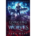 Longing for Her Wolves: A Reverse Harem Paranormal Romance - Paperback