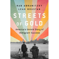 Streets of Gold: America's Untold Story of Immigrant Success - Paperback
