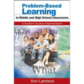 Problem-Based Learning in Middle and High School Classrooms: A Teacher′s Guide to Implementation - Paperback
