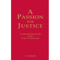 A Passion for Justice: A Practical Guide to the Code of Canon Law - Hardcover