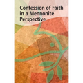 Confession of Faith in a Mennonite Perspective - Paperback