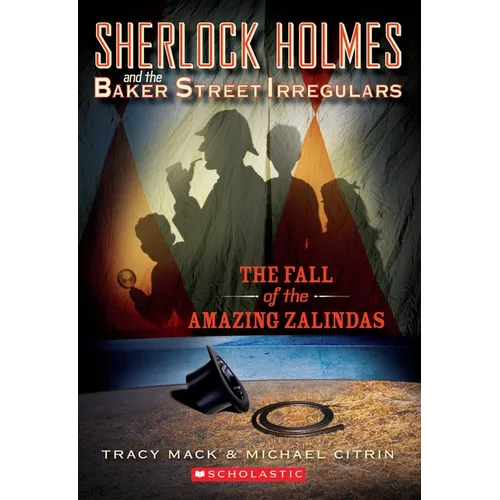 The Fall of the Amazing Zalindas (Sherlock Holmes and the Baker Street Irregulars #1) - Paperback