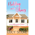 Holding On To Chaos - Paperback