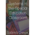 Systems in the Special Education Classroom - Paperback