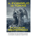 El Evangelio de Tomas a la Luz del Esoterismo - Paperback