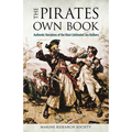 The Pirates Own Book: Authentic Narratives of the Most Celebrated Sea Robbers - Paperback