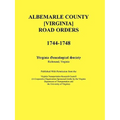 Albemarle County [Virginia] Road Orders, 1744-1748 - Paperback