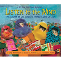 Listen to the Wind: A Village in Pakistan Builds a School - Hardcover