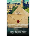Ever Your Affectionate: Hardcover Edition - Hardcover