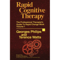 Rapid Cognitive Therapy: The Professional Therapists Guide to Rapid Change Work - Hardcover