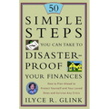 50 Simple Steps You Can Take to Disaster-Proof Your Finances: How to Plan Ahead to Protect Yourself and Your Loved Ones and Survive Any Crisis - Paperback