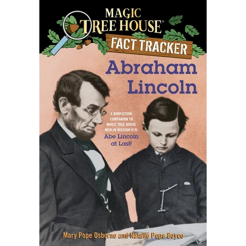 Abraham Lincoln: A Nonfiction Companion to Magic Tree House Merlin Mission #19: Abe Lincoln at Last - Paperback