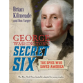 George Washington's Secret Six (Young Readers Adaptation): The Spies Who Saved America - Paperback
