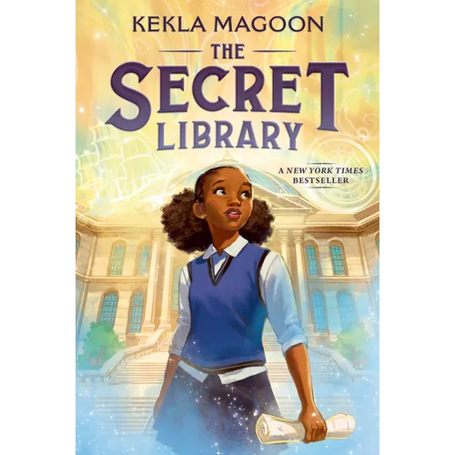 The Secret Library: (A Magical Time-Travel Adventure about Family, Courage, and Identity for Middle-Grade Readers Ages 8-12 in Grades 3-7) - Hardcover