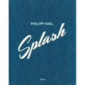 Philipp Keel: Splash - Hardcover