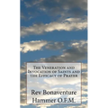 The Veneration and Invocation of Saints and the Efficacy of Prayer - Paperback