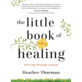 The Little Book of Healing: Thriving Through Cancer - Paperback