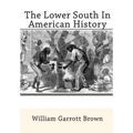 The Lower South In American History - Paperback