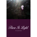 There Is Light - Paperback