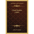 Cloud Studies (1905) - Paperback