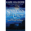 Sorrows in the Earth - Paperback