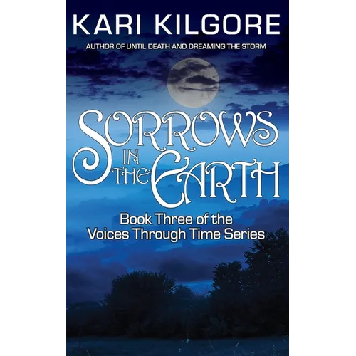 Sorrows in the Earth - Paperback