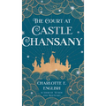 The Court at Castle Chansany - Hardcover