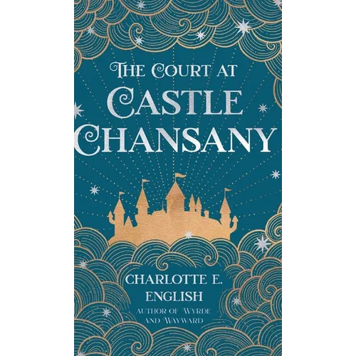 The Court at Castle Chansany - Hardcover
