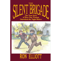 The Silent Brigade: The True Story of How One Woman Outwitted the Night Riders - Hardcover