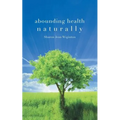 Abounding Health Naturally - Paperback