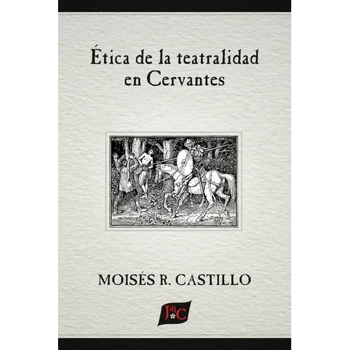Ética de la teatralidad en Cervantes - Paperback