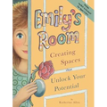 Emily's Room: Creating Spaces that Unlock Your Potential - Hardcover