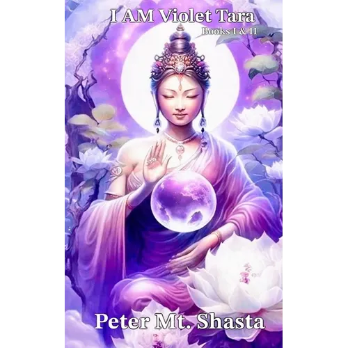 I AM Violet Tara, Books I & II - Paperback