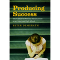 Producing Success: The Culture of Personal Advancement in an American High School - Paperback